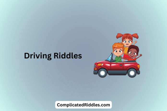 Driving Riddles