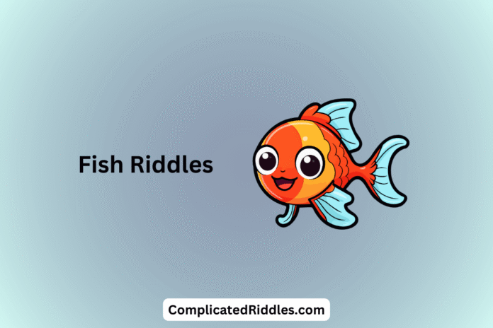 Fish Riddles