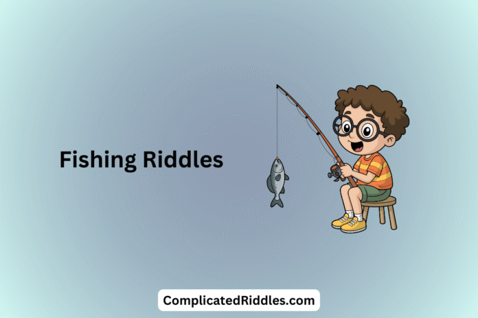 Fishing Riddles