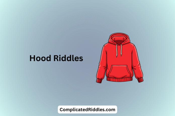 Hood Riddles