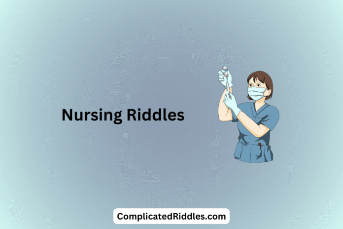 Nursing Riddles