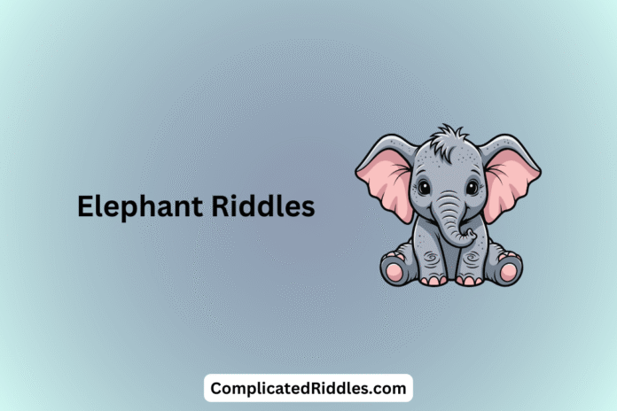Elephant Riddles