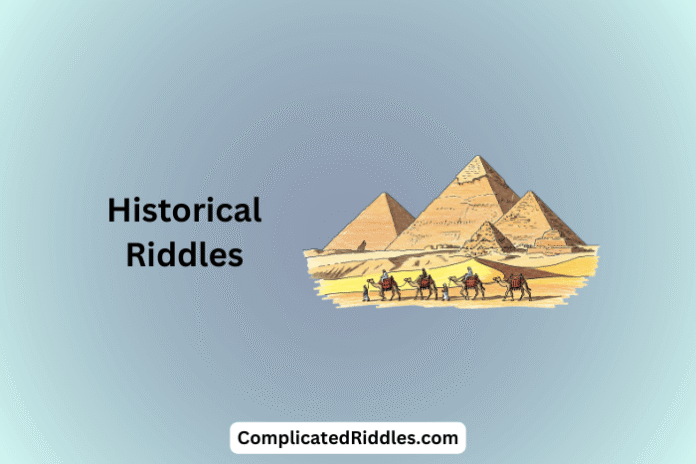 Historical Riddles
