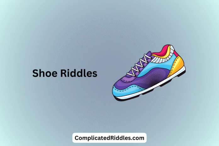 Shoe Riddles