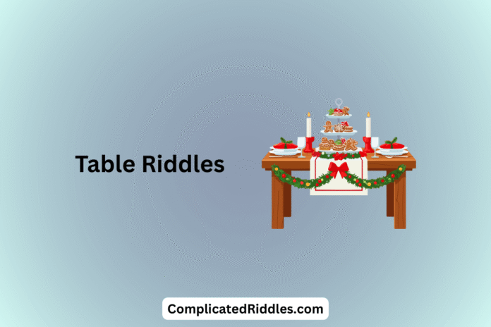 Table Riddles