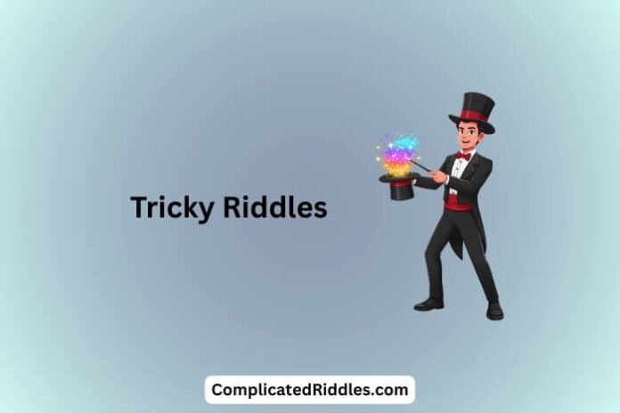 Tricky Riddles