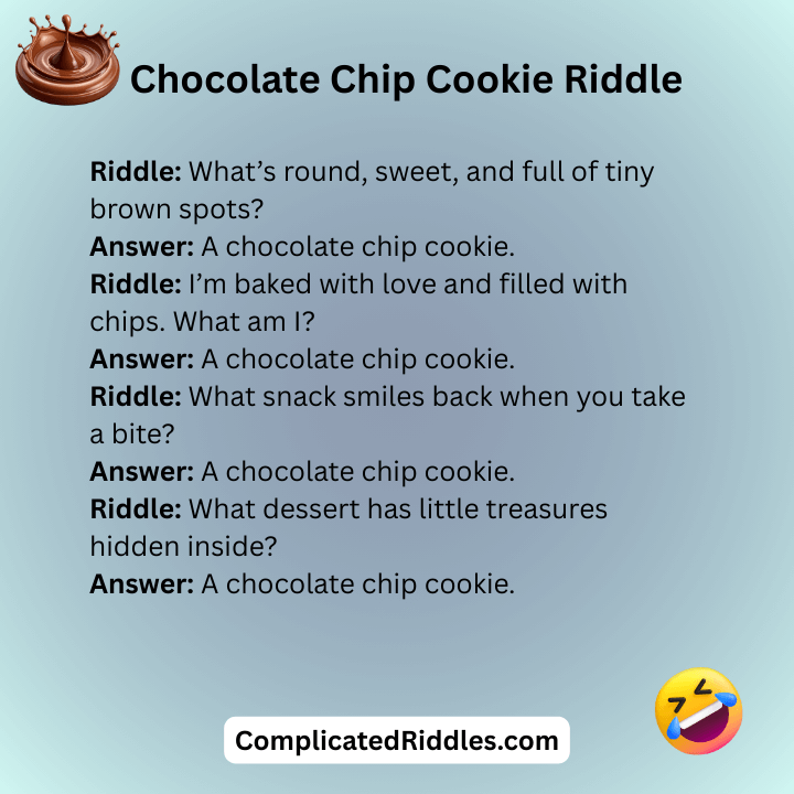 Chocolate Chip Cookie Riddles