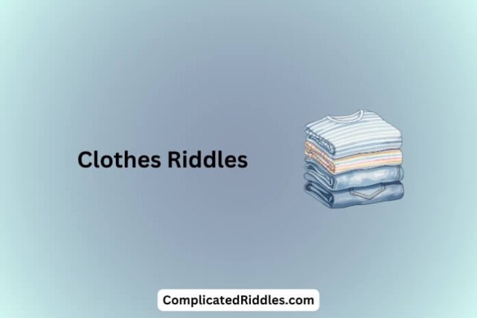 Clothes Riddles
