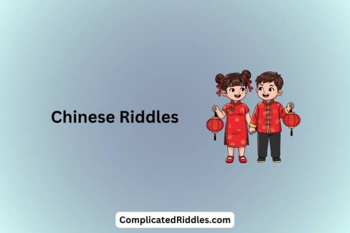 Chinese Riddles