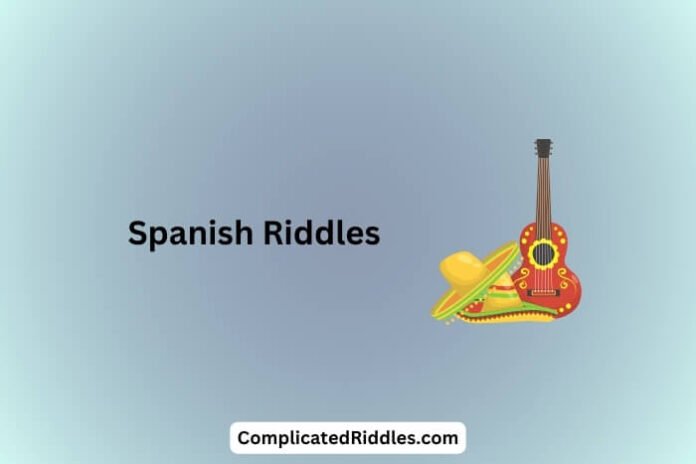 Spanish Riddles