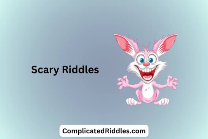 Scary Riddles