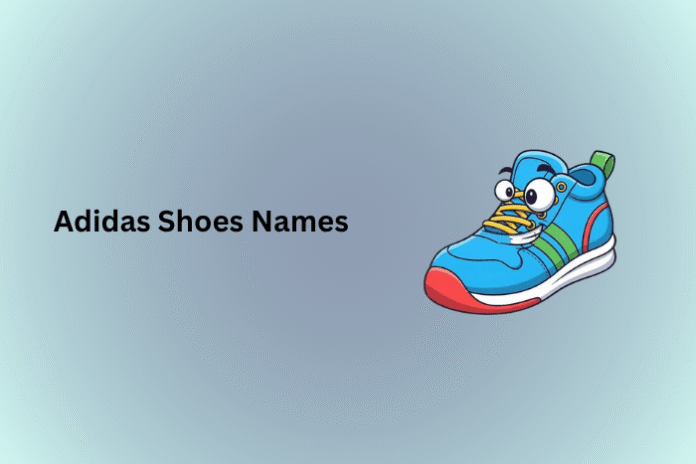 Adidas Shoes Names