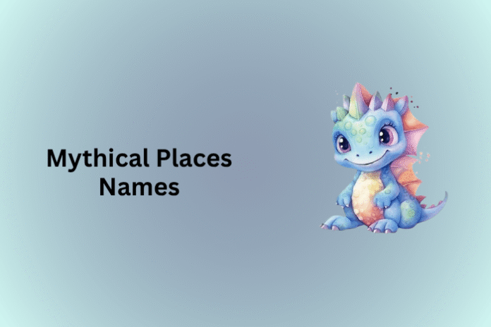 Mythical Places Names