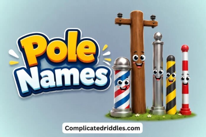 Pole Names