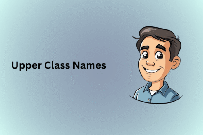 Upper Class Names