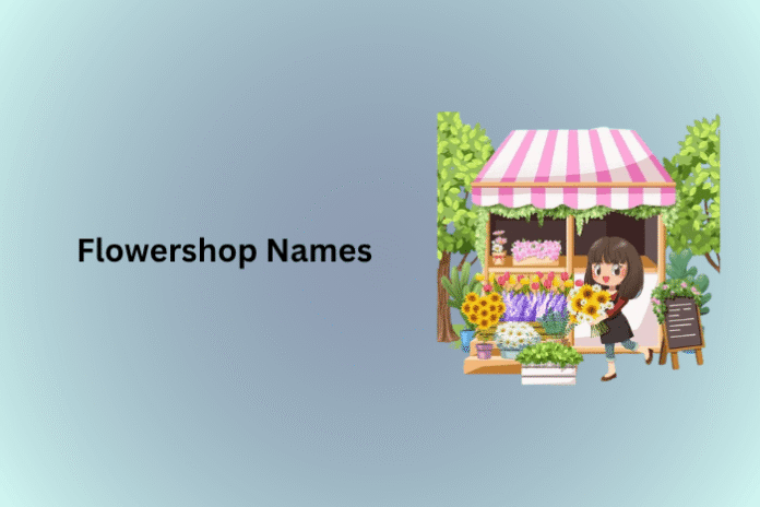 Flowershop Names