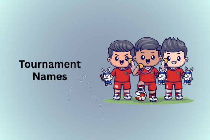 Tournament Names